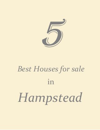 5
Best Houses for sale
         in

Hampstead
 