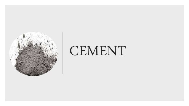 Powerpoint Presentation On CEMENT PPT 