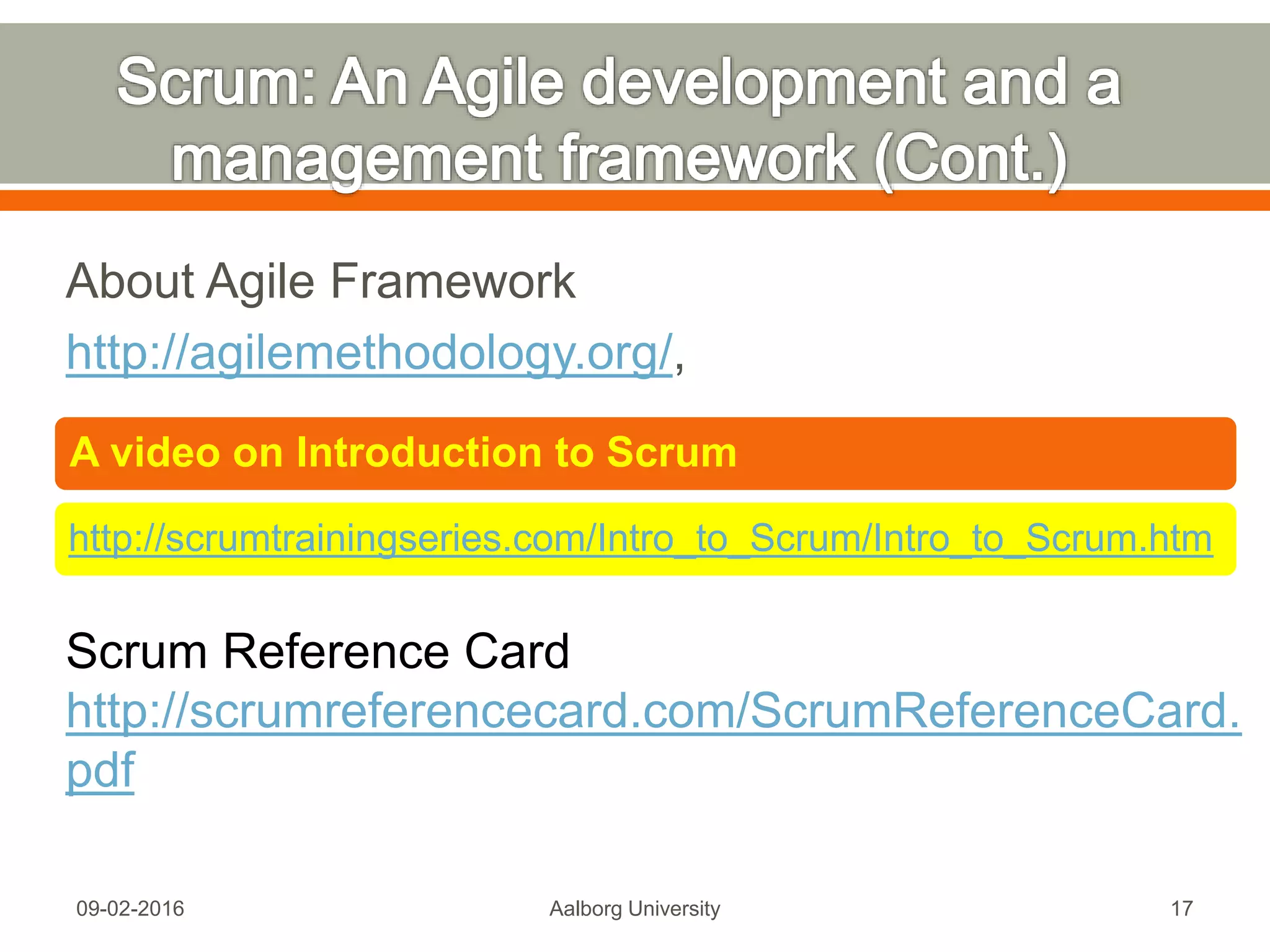 Mon, 13 Feb 2017 Aalborg University 17
Source: http://www.scrumstudy.com/SBOK/SCRUMstudy-SBOK-Guide-2013.pdf, p. 13
 