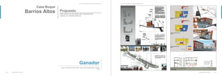 31
Casa Buque Barrios Altos
Perú
Jessica
Dulanto
martinez
/
Jorge
Luis
Chavez
Marroquin
/
País:
Perú
Concurso “5 Ideas para el Centro Histórico de Lima” Concurso “5 Ideas para el Centro Histórico de Lima”
Casa Buque
Barrios Altos Intervención del inmueble como equipamiento
cultural y/o vivienda colectiva
Propuesta
Javier Honorato Condori Tello / César Raúl Quequejana Condori
Perú
Ganador
Casa Buque Barrios Altos
30
 