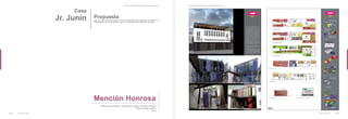 Concurso “5 Ideas para el Centro Histórico de Lima”
Concurso “5 Ideas para el Centro Histórico de Lima”
Casa
Jr. Junín Intervenir el inmueble como vivienda de interés social
Propuesta
Rudolf Giese Salazar / Mario Ricci Garay / Ricardo Chang /
Maria Fe Ego-Aguirre
Perú
Mención Honrosa
Casa Jr. Junín Casa Jr. Junín
94 95
 