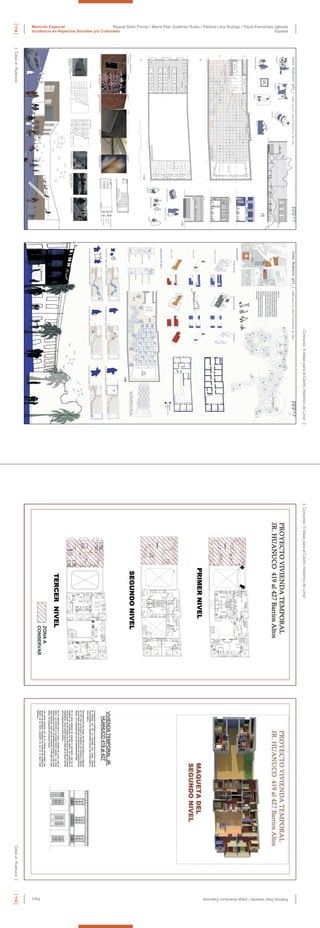 Mención Especial
Incidencia en Aspectos Sociales y/o Culturales
Raquel Soler Porras / María Pilar Gutiérrez Rubio / Paloma Lara Rodrigo / Paula Fernández Iglesias
España
Concurso
“5
Ideas
para
el
Centro
Histórico
de
Lima”
Concurso
“5
Ideas
para
el
Centro
Histórico
de
Lima”
Perú Patricia
Días
Velarde
/
Jorge
Aramburu
Esponda
Casa
Jr.
Huánuco
Casa
Jr.
Huánuco
118
119
 