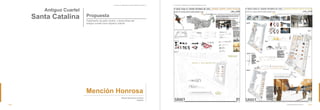 Casa Buque Barrios Altos
Concurso “5 Ideas para el Centro Histórico de Lima”
Miguel Bustinduy Amador
España
Mención Honrosa
Concurso “5 Ideas para el Centro Histórico de Lima”
Antiguo Cuartel
Santa Catalina Propuesta
Tratamiento de patio central y áreas libres del
antiguo cuartel como espacio cultural
126 127
 