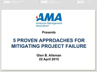 Thank you for attending our webcast today.
This topic should be one we all are familiar with, since it is nearly impossible to
not have experienced a project failure at least once in our career.
We usually start our project management quest with capturing requirements,
building a schedule to deliver them, executing that schedule, and making
adjustments along the way when we’re not staying on schedule.
The principles I’m going to speak to you about are universal. Applicable to any
project, of any size, in any domain.
What you’re going to hear is not the solution to avoid project failure. It is the
framework for project success.
The actual mechanics of managing a project are based on these principles.
The practices used in this management should be based on the se principles.
And of course the process ad tools should implement the practices.
5 Proven Approaches for Mitigating Project Failure
Page 10:44
 
