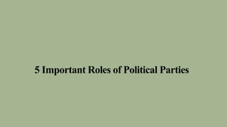 5 Important Roles of Political Parties
 