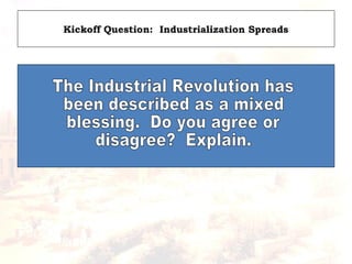 Kickoff Question: Industrialization Spreads
 