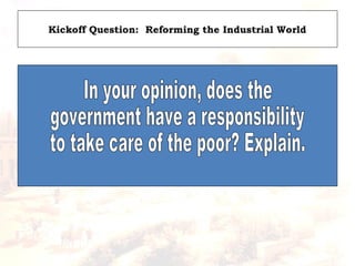 Kickoff Question: Reforming the Industrial World
 