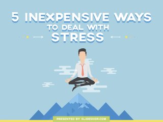 5 Inexpesive Ways to Deal with Stress