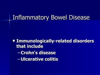 Inflammatory Bowel Disease ,[object Object],[object Object],[object Object]
