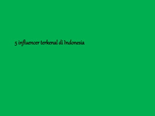 5 influencer terkenal di Indonesia
 