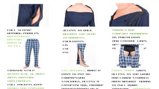 Full sleeve
opening enables
independent
dressing even
when hooked up
to IV lines
Access to back
without the need
to undress.
Facilitates
listening to
lungs, massages
etc.
Privacy and
comfort maximised
as portacaths
and central lines
are covered but
easily accessible
Trouser style
respectful of most
men’s dressing
preferences
Full pockets keep
drains and personal
Leg openings make it
easy to put on
compression
stockings, access a
catheter bag, provide
Front panel gives
access to the groin
and lower stomach
area without having
to pull down
 