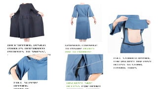 Back-opening design
enables bed-ridden
patients to ”dress”,
and facilitates toilet
visits.
Full sleeve
opening
Discreet side
access for heart
Generous coverage
to ensure dignity
and to promote
mobility
Full stomach opening
for discreet and easy
access to stoma,
feeding tubes
 