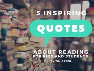 5 Inspiring Quotes About Reading for Kids and Students by Tim Green