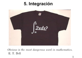 1
5. Integración
 
