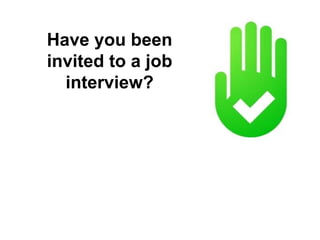 Have you been invited to a job interview?  
