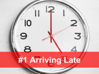 #1 Arriving Late  