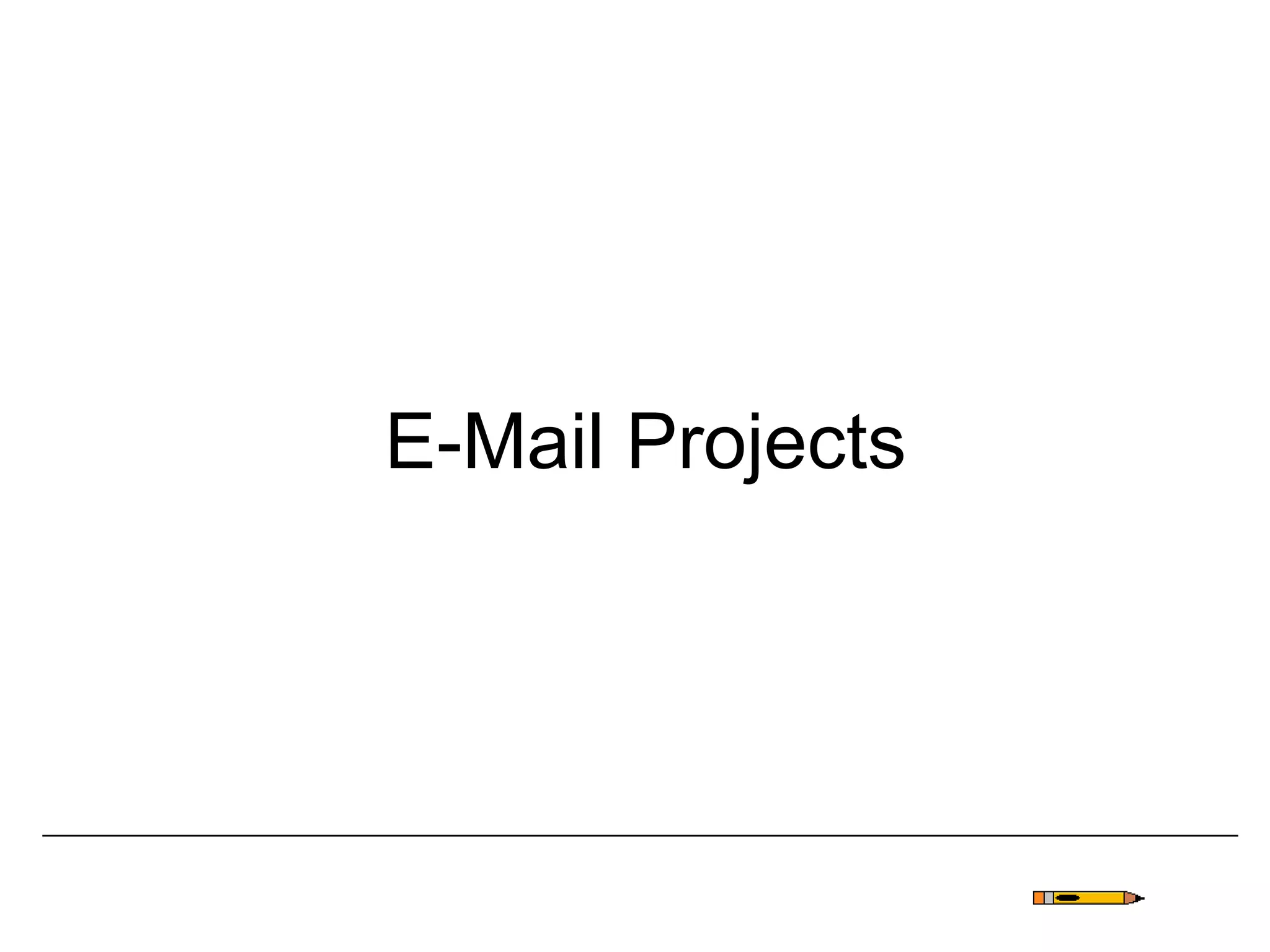 E-Mail Projects
 