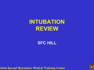 INTUBATION REVIEW SFC HILL 