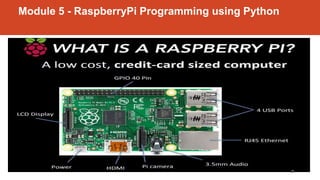 Module 5 - RaspberryPi Programming using Python
2
 