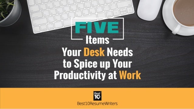 5 Items Your Desk Need To Spice Up Your Productivity At Work