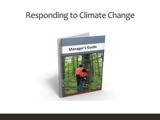 Responding to Climate Change
 
