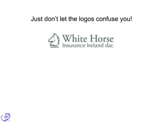 Just don’t let the logos confuse you!
 