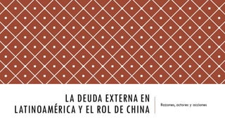 La deuda externa en Latinoamérica y el rol de China - Javier Gómez - Mesa simultánea 2