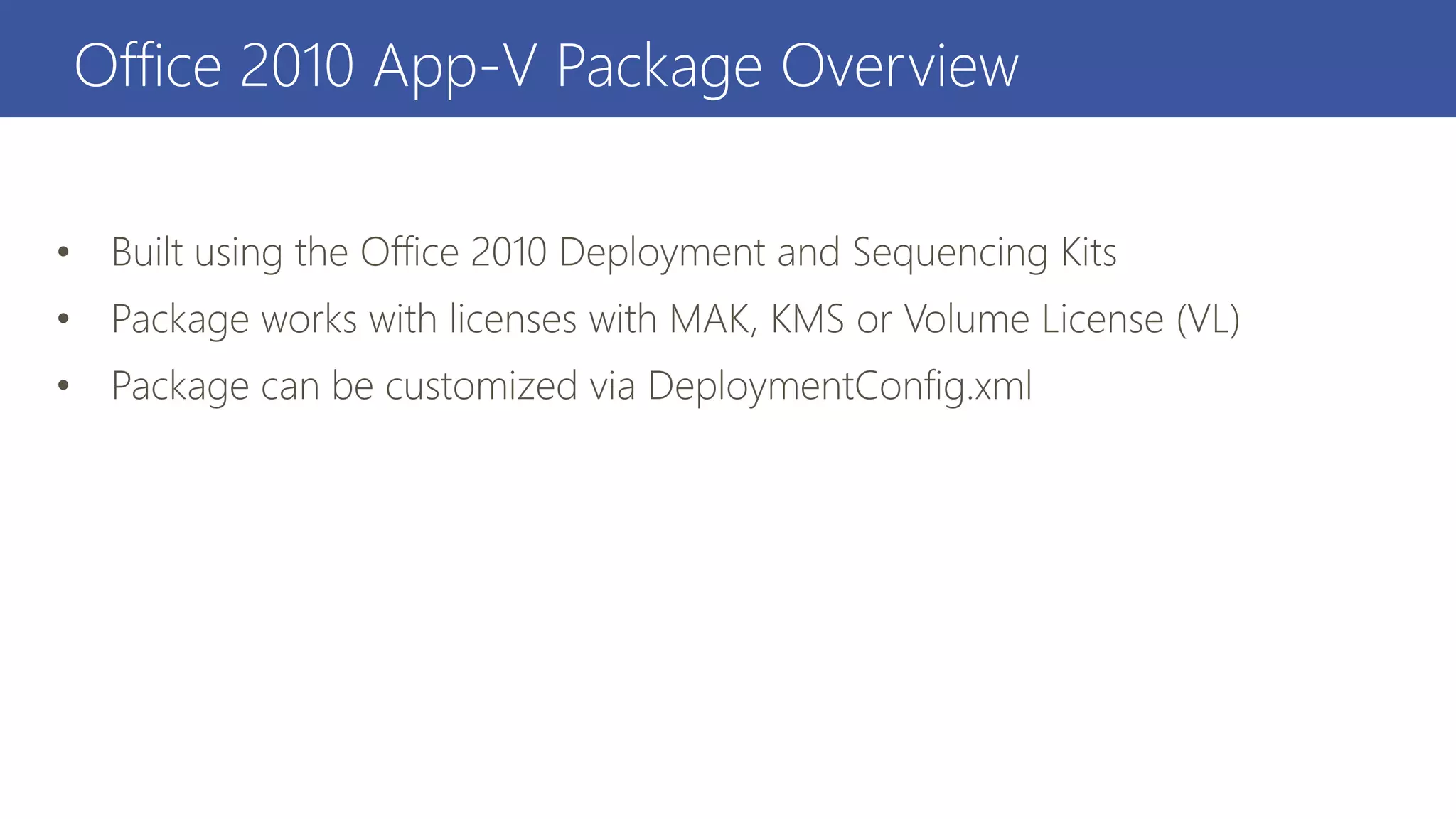 Office 2010 App-V Package Overview
 