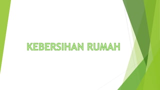 5 KEBERSIHAN RUMAH.pptx