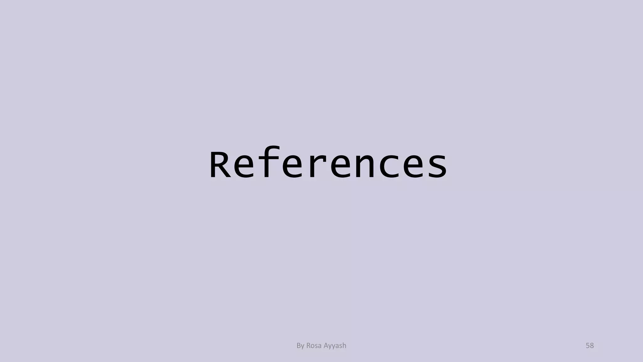 References
By Rosa Ayyash 58
 