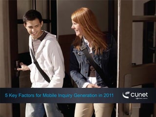 5 Key Factors for Mobile Inquiry Generation in 2011
 
