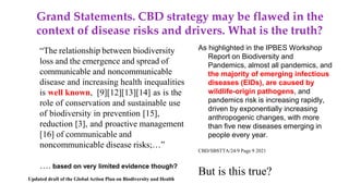 Grand Statements. CBD strategy may be flawed in the
context of disease risks and drivers. What is the truth?
“The relation...
