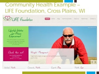 Community Health Example –
LIFE Foundation, Cross Plains, WI
 