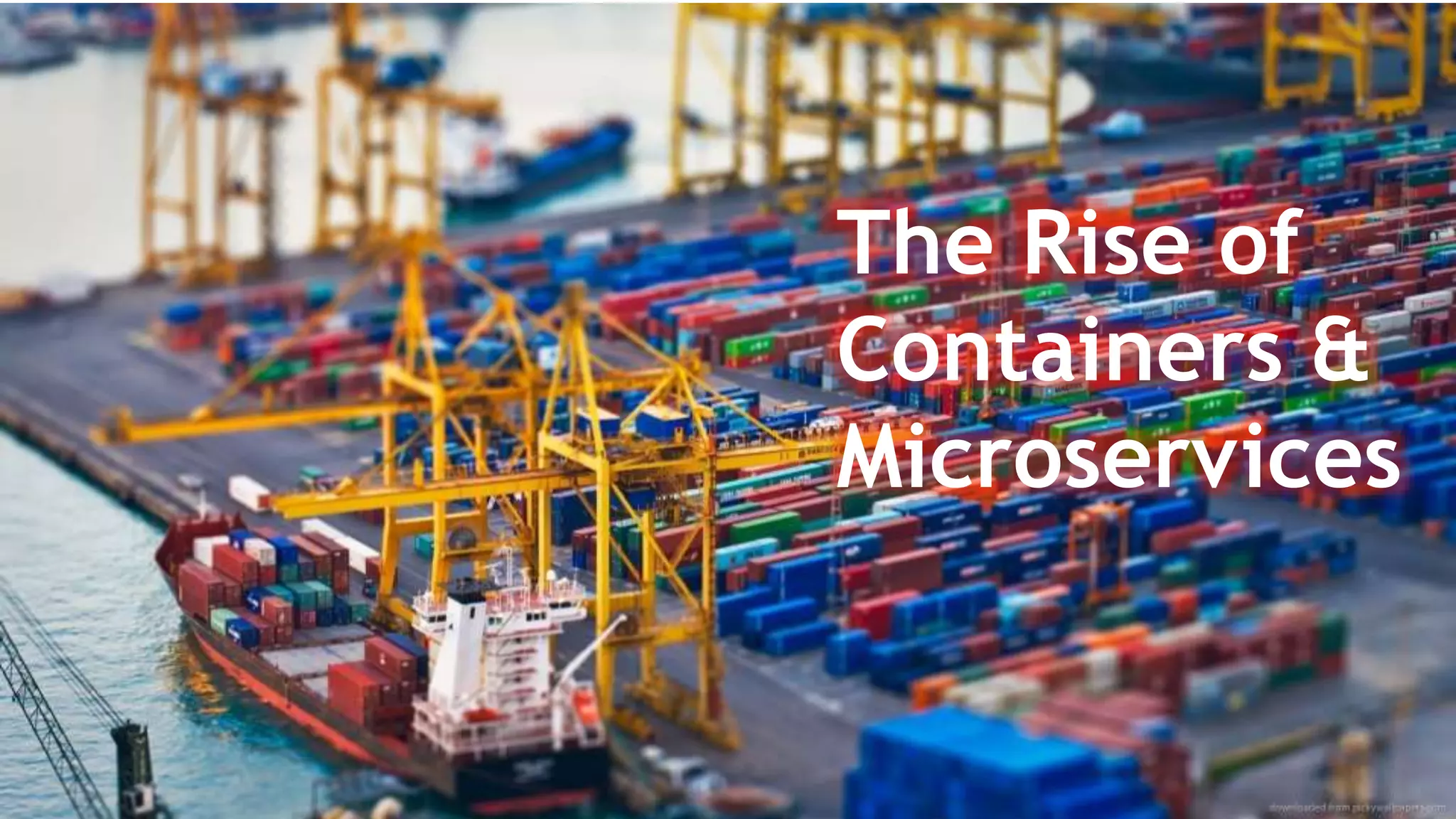 electric-cloud.com
#DOES16
The Rise of
Containers &
Microservices
 