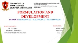 FORMULATION AND DEVELOPMENT(PHARMACY).pptx