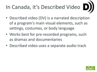 Descriptive Video Works Accessible Media Inc. (AMI) Best Practices for Post-Production and ...