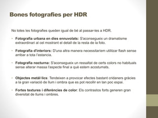 Contrallum
La font de llum se situa davant del fotògraf i darrere de l'objecte a fotografiar.
Contrari a la il·luminació frontal.
Imatges amb elevat contrast i poc convencionals.
Efectes:
• Converteix els motius en siluetes
• Supressió dels colors
 
