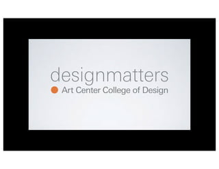 Designmatters at Art Center