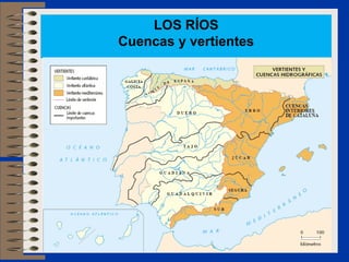 LOS RÍOS
Cuencas y vertientes
 