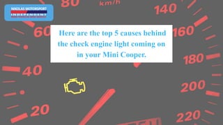 5 Leading Causes of Check Engine Light Illumination in Mini Cooper From Experts in Pontiac