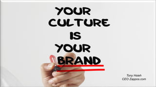 Tony Hsieh
CEO Zappos.com
 