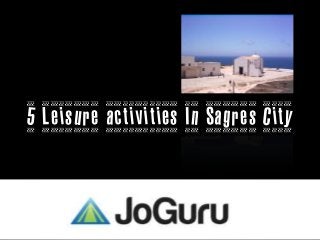 5 Leisure activities In Sagres City
 