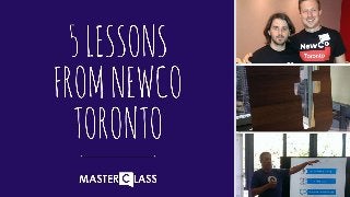 5 Lessons From NewCo Toronto 2016