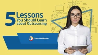 Five Lessons You Should Learn about Outsourcing