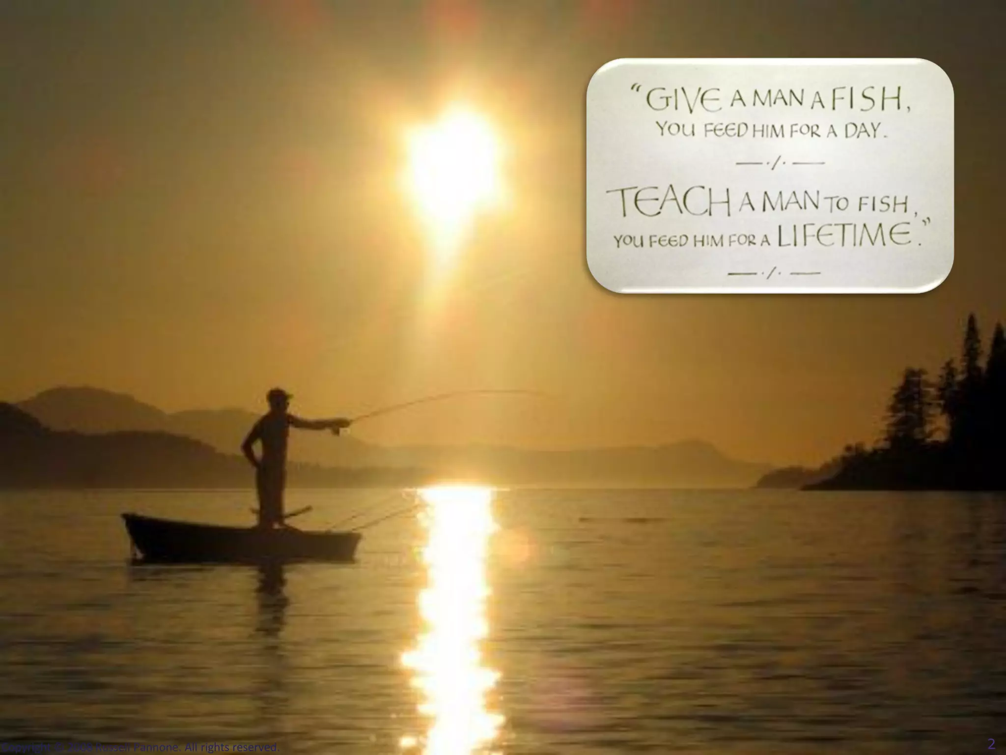 Copyright © 2008 Russell Pannone. All rights reserved.   2
 