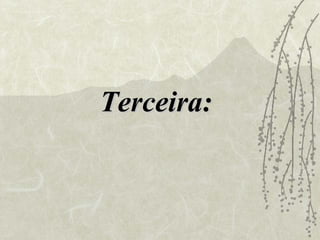 Terceira: 