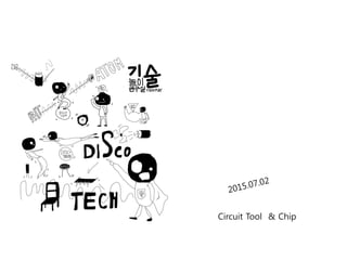 Circuit Tool & Chip
 