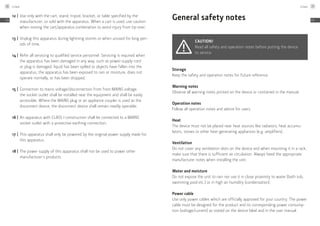 12	|	Use only with the cart, stand, tripod, bracket, or table specified by the
manufacturer, or sold with the apparatus. When a cart is used, use caution
when moving the cart/apparatus combination to avoid injury from tip-over.
13	|	Unplug this apparatus during lightning storms or when unused for long peri-
ods of time.
14	|	Refer all servicing to qualified service personnel. Servicing is required when
the apparatus has been damaged in any way, such as power-supply cord
or plug is damaged, liquid has been spilled or objects have fallen into the
apparatus, the apparatus has been exposed to rain or moisture, does not
operate normally, or has been dropped.
15	|	Connection to mains voltage/disconnection from from MAINS voltage:
the socket outlet shall be installed near the equipment and shall be easily
accessible. Where the MAINS plug or an appliance coupler is used as the
disconnect device, the disconnect device shall remain readily operable.
16	|	An apparatus with CLASS I construction shall be connected to a MAINS
socket outlet with a protective earthing connection.
17	|	This apparatus shall only be powered by the original power supply made for
this apparatus.
18	|	The power supply of this apparatus shall not be used to power other
­manufacturer’s products.
General safety notes
Caution!
Read all safety and operation notes before putting the device
to service.
Storage
Keep the safety and operation notes for future reference.
Warning notes
Observe all warning notes printed on the device or contained in the manual.
Operation notes
Follow all operation notes and advice for users.
Heat
The device must not be placed near heat sources like radiators, heat accumu­
lators, stoves or other heat-generating appliances (e.g. amplifiers).
Ventilation
Do not cover any ventilation slots on the device and when mounting it in a rack,
make sure that there is sufficient air circulation. Always heed the appropriate
manufacturer notes when installing the unit.
Water and moisture
Do not expose the unit to rain nor use it in close proximity to water (bath tub,
swimming pool etc.) or in high air humidity (condensation).
Power cable
Use only power cables which are officially approved for your country. The power
cable must be designed for the product and its corresponding power consump-
tion (voltage/current) as stated on the device label and in the user manual.
Linear36
EN
Linear 37
EN
 