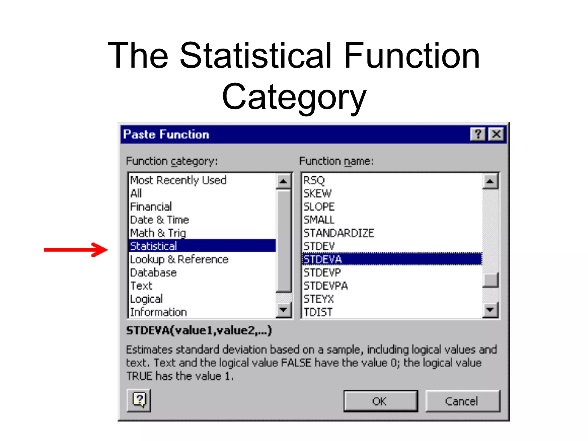 The Statistical Function
Category
 