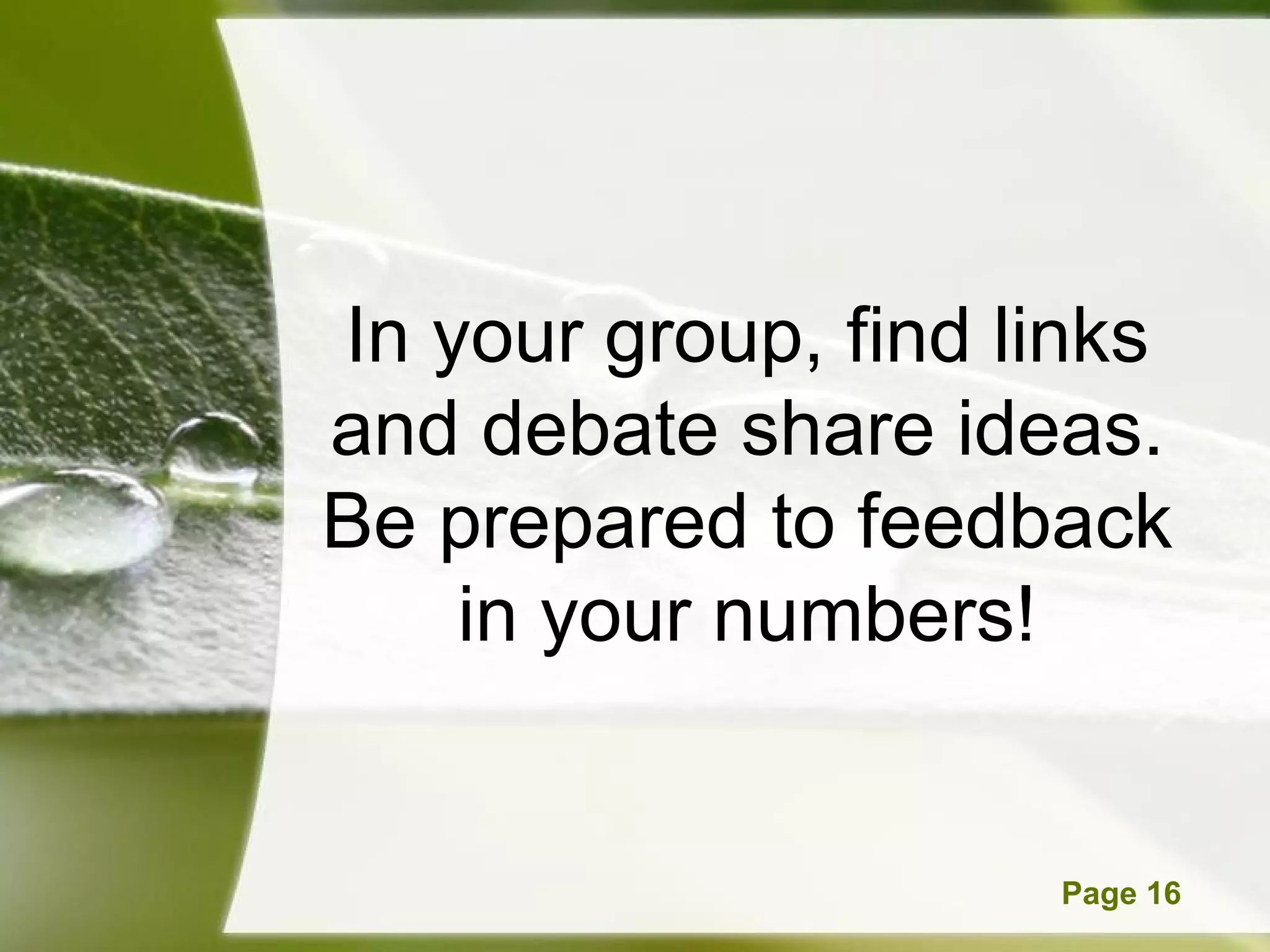 In your group, find links and debate share ideas. Be prepared to feedback in your numbers! 